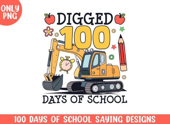 Dugged 100 Days of School Excavator SVG