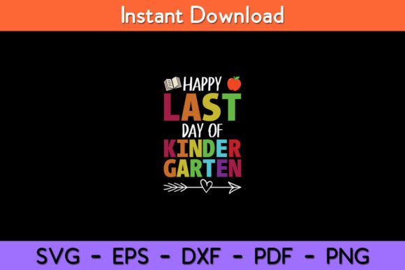 Happy Last Day of Kindergarten Funny Graphics