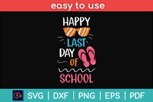 Happy Last Day of School Summer Svg File