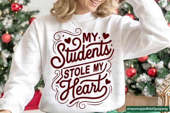 My Students Stole My Heart Graphics for Crafts