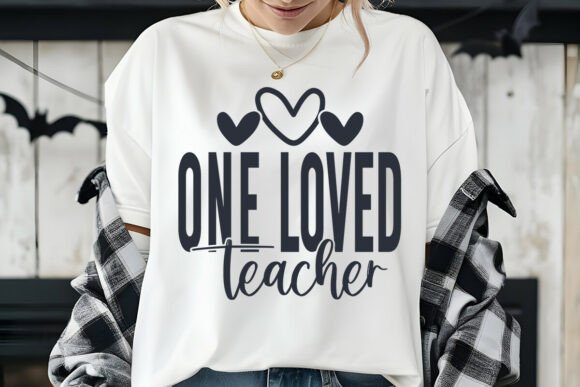 One Loved Teacher Shirt SVG PNG: Graphics & Crafts