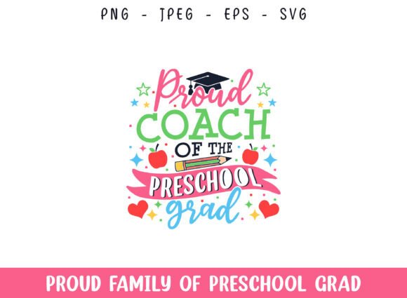 Proud Coach of the Preschool Grad SVG: Graphics and Crafts
