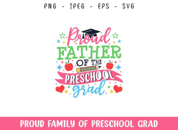 Proud Father of the Preschool Grad SVG: Graphics for Crafts