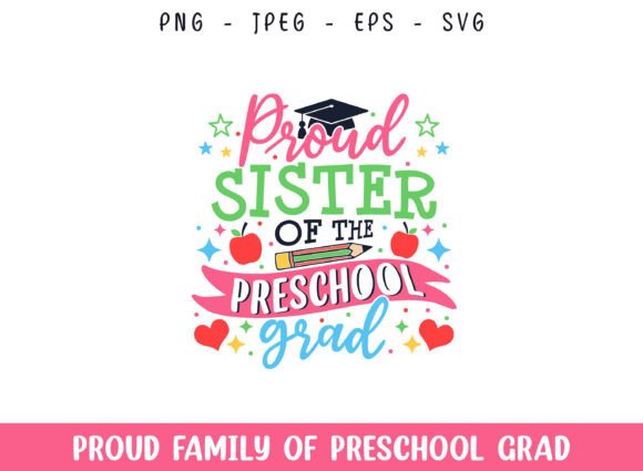 Proud Sister of the Preschool Grad Graphics and Crafts